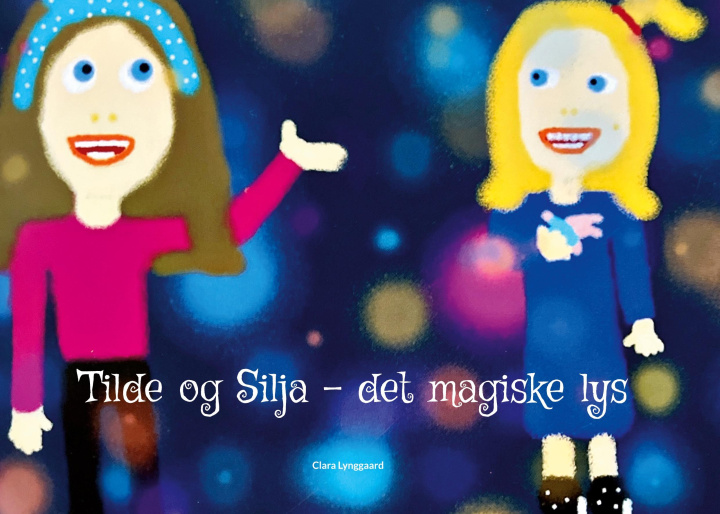 Libro Tilde og Silja - det magiske lys 