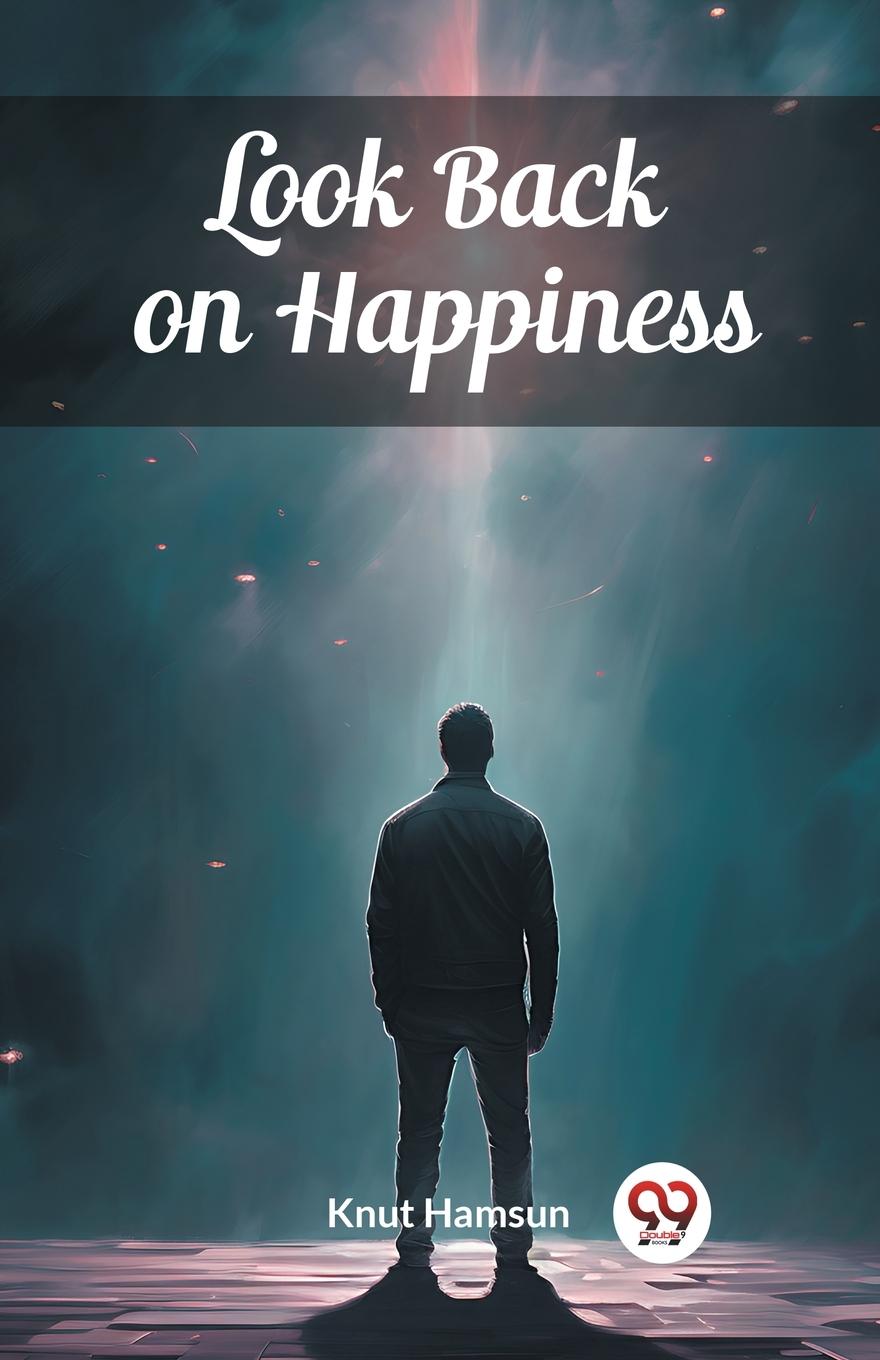 Knjiga Look Back on Happiness Knut Hamsun