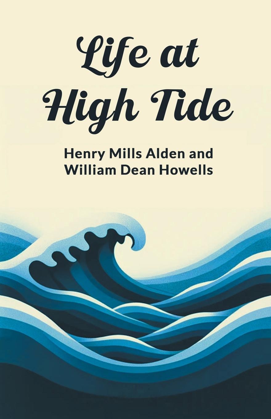 Knjiga Life at High Tide William Dean Howells