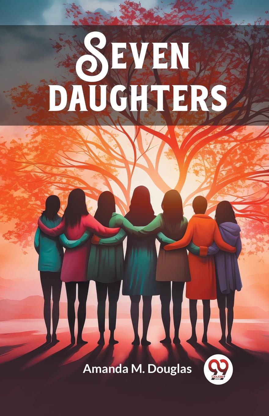 Knjiga Seven daughters Amanda M. Douglas