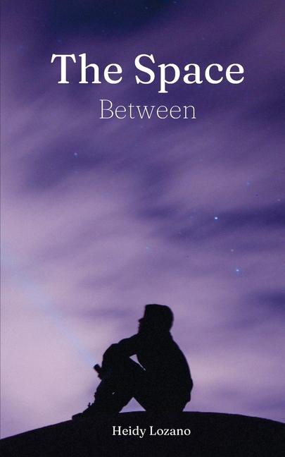 Knjiga The Space Between Heidy Lozano