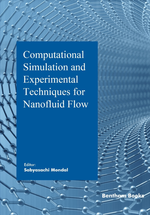 Kniha Computational Simulation and Experimental Techniques for Nanofluid Flow Sabyasachi Mondal