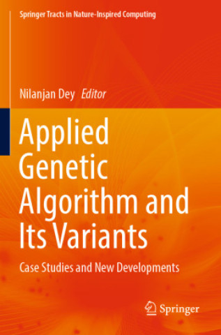 Kniha Applied Genetic Algorithm and Its Variants Nilanjan Dey
