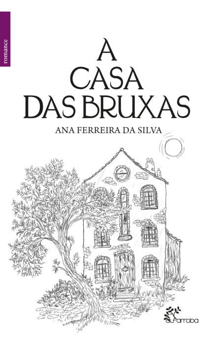 Knjiga A CASA DAS BRUXAS ANA FERREIRA DA SILVA