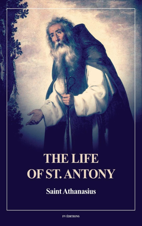 Boek The Life of St. Antony (Annotated) Saint Athanasius