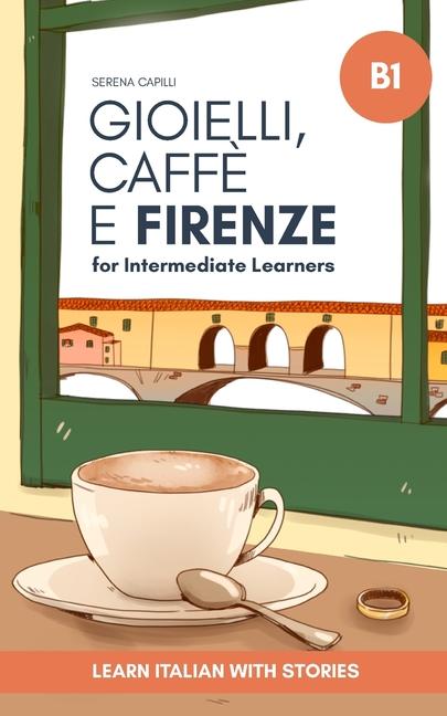 Książka Gioielli, Caff? e Firenze Serena Capilli