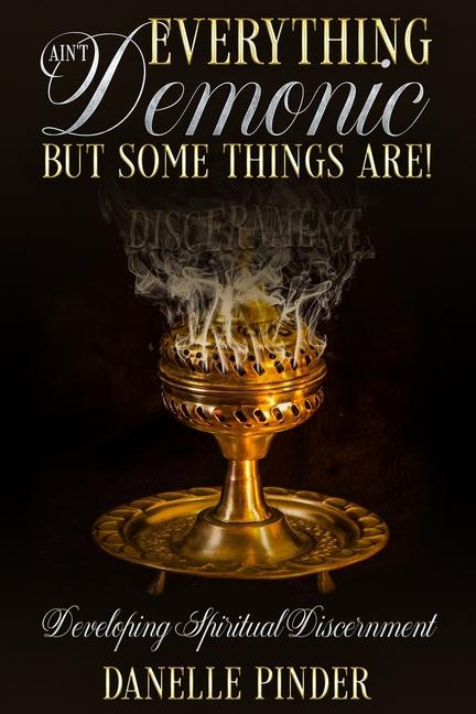 Knjiga Everything Ain't Demonic Danelle P Pinder