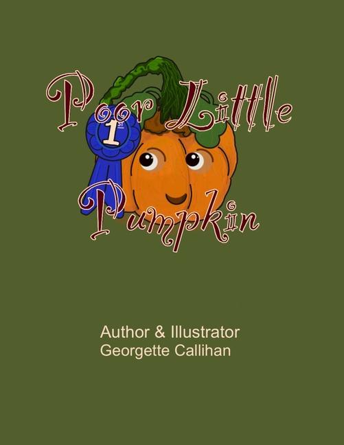 Knjiga Poor Little Pumpkin Georgette Callihan