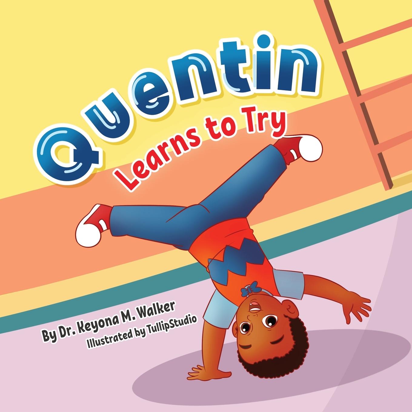 Knjiga Quentin Learns to Try Keyona Walker