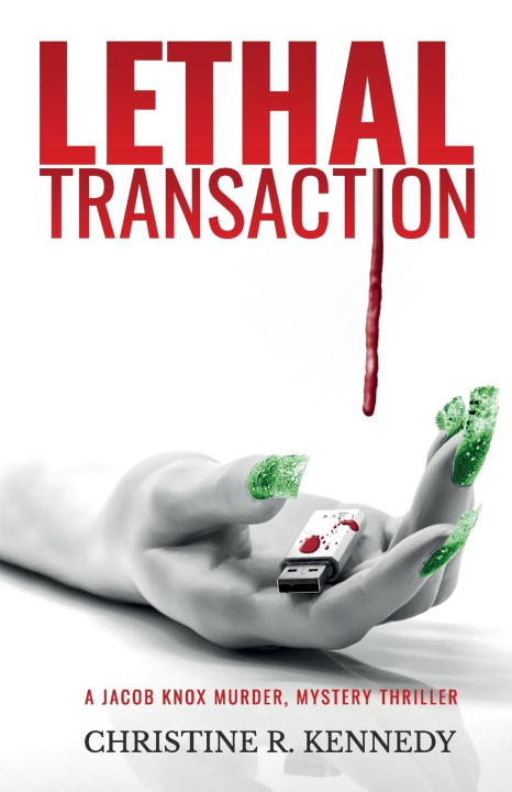 Knjiga Lethal transaction Christine R. R. Kennedy