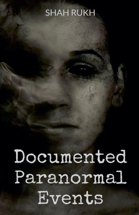 Knjiga Documented Paranormal Events Shah Rukh