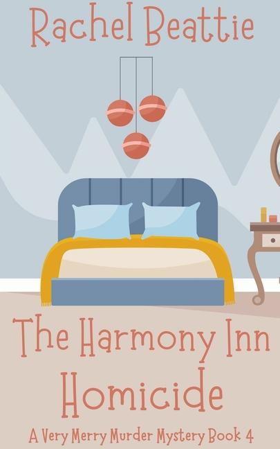 Knjiga The Harmony Inn Homicide Rachel Beattie