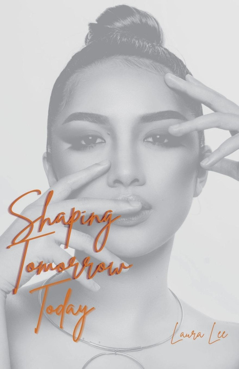 Livro Shaping Tomorrow Today Laura Lee