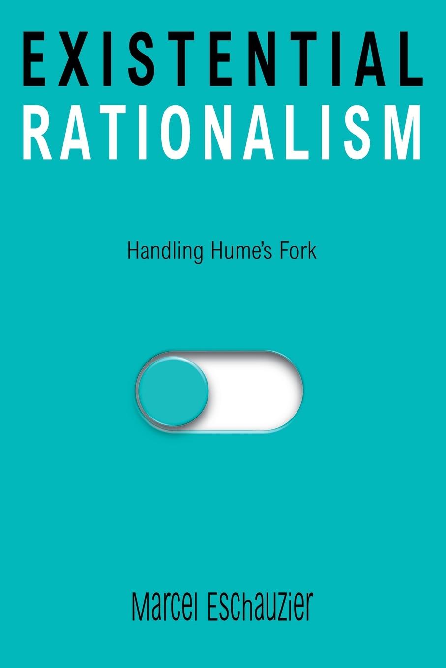 Knjiga Existential Rationalism Marcel Eschauzier
