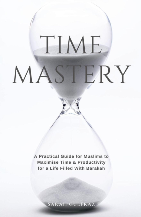 Knjiga Time Mastery Sarah Gulfraz