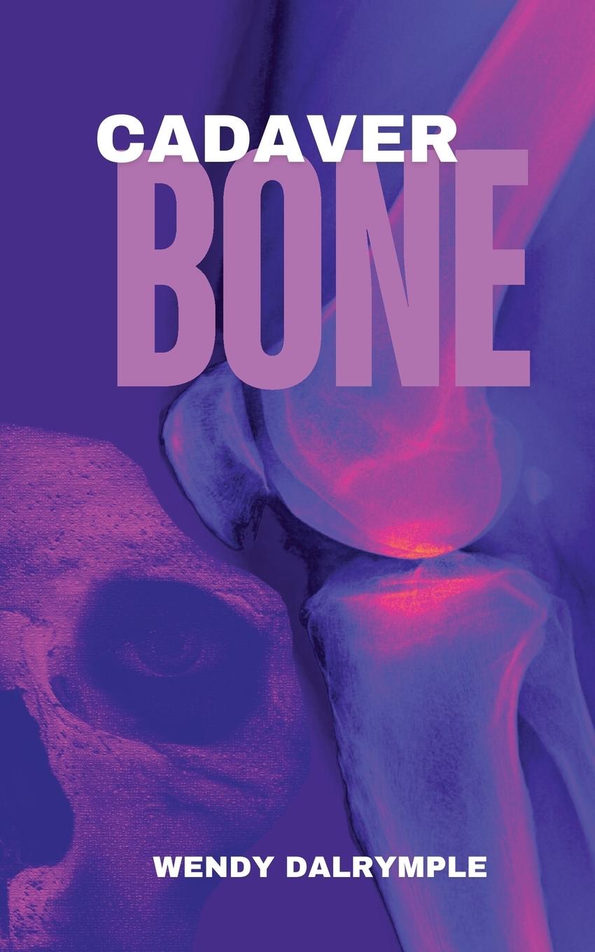 Book Cadaver Bone Wendy Dalrymple
