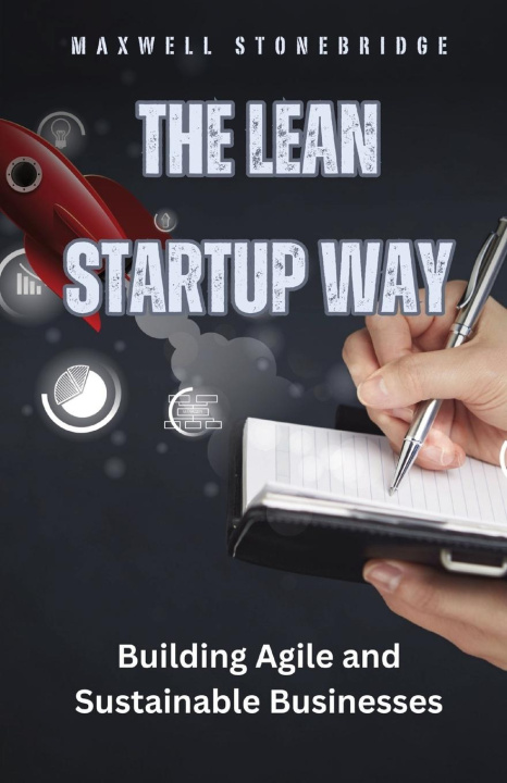 Knjiga The Lean Startup Way Maxwell Stonebridge