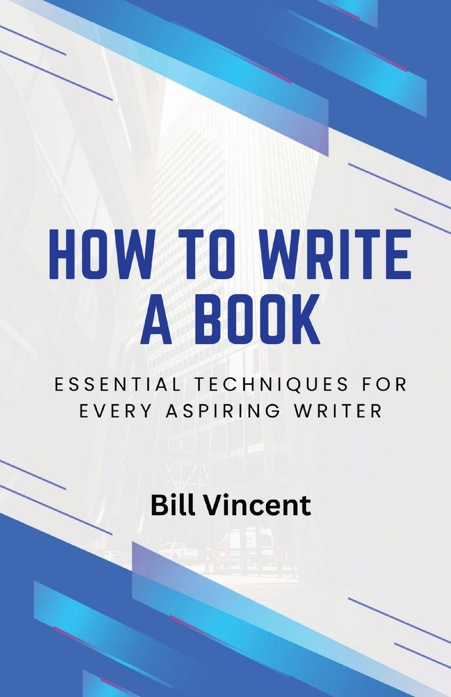 Knjiga How to Write a Book Bill Vincent