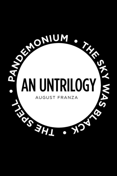 Kniha An Untrilogy August Franza