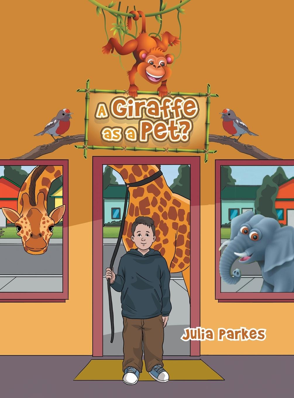 Kniha A Giraffe as a Pet? Julia Parkes