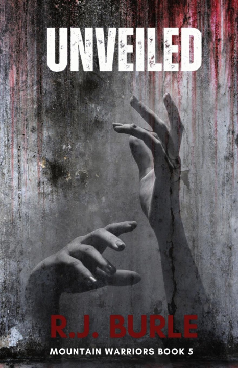Knjiga Unveiled R.J. Burle