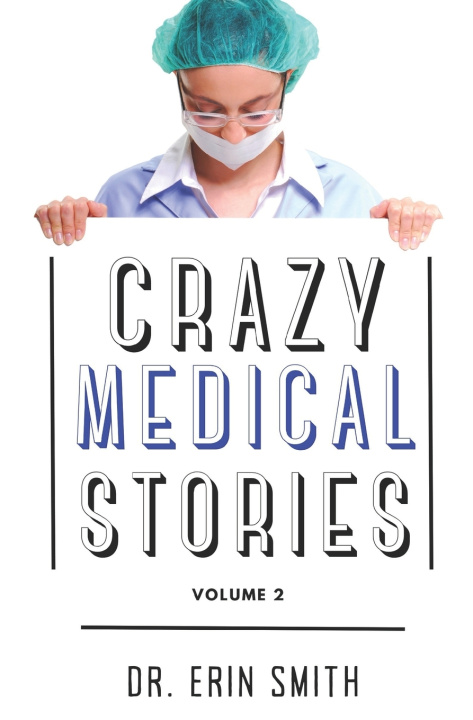 Buch Crazy Medical Stories Dr. Erin Smith