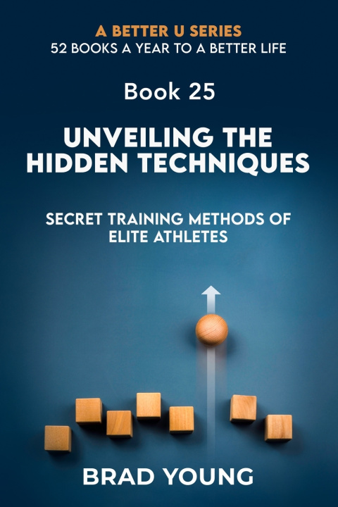 Knjiga Unveiling The Hidden Techniques Brad Young