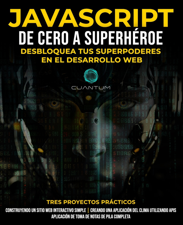 Knjiga JavaScript de Cero a Superhéroe Cuantum Technologies