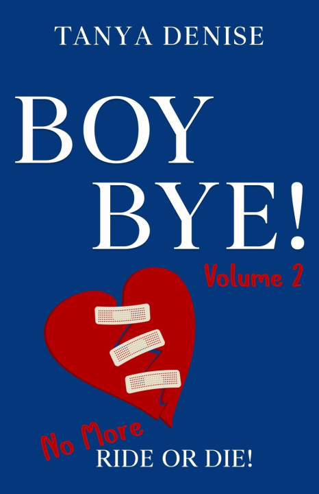 Knjiga Boy BYE! Tanya Denise