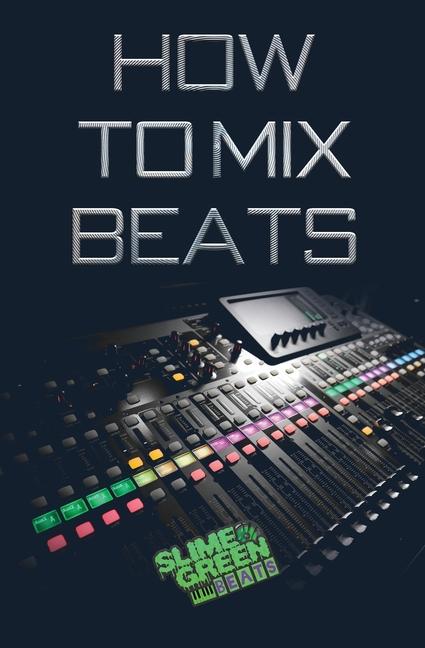 Knjiga How to Mix Beats Fred Ochieng