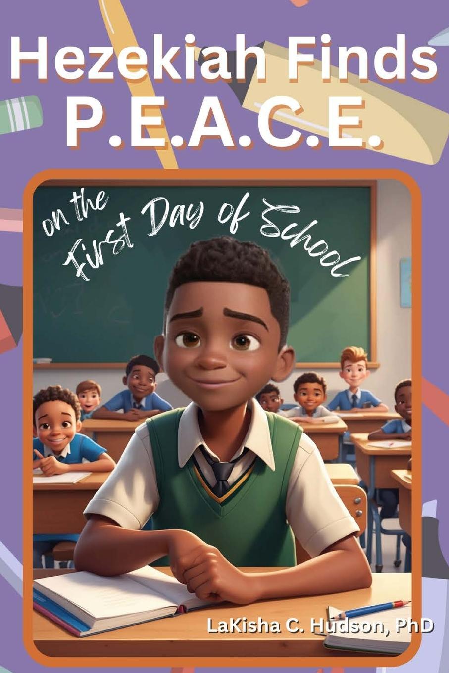 Kniha Hezekiah Finds P.E.A.C.E. LaKisha C Hudson
