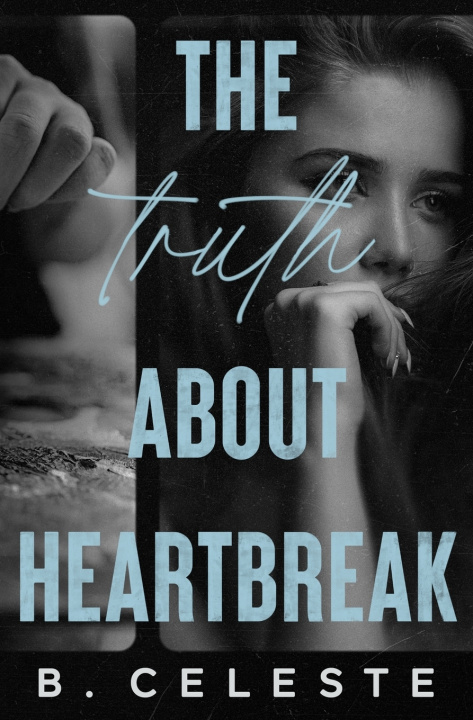 Buch The Truth about Heartbreak B. Celeste