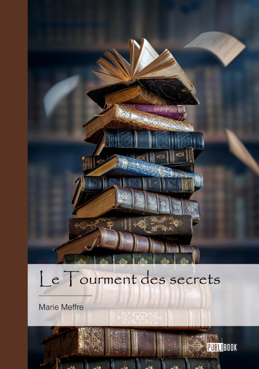 Buch Le Tourment des secrets Meffre