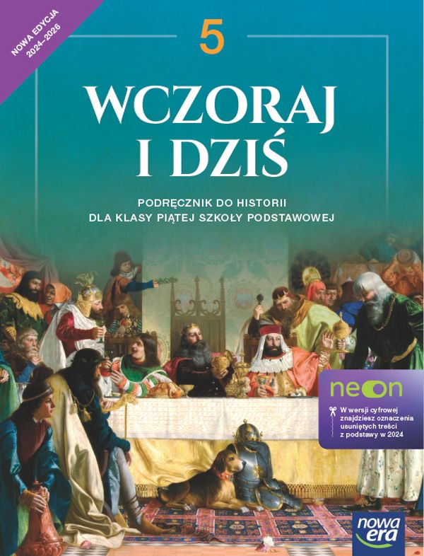 Könyv Wczoraj i dziś. NEON. Historia. Szkoła podstawowa. Klasa 5. Podręcznik. Nowa edycja 2024-2026 