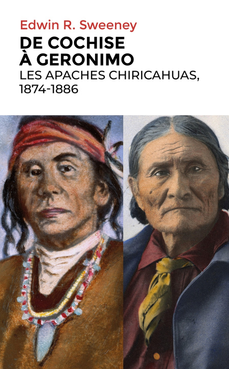 Knjiga De Cochise à Geronimo Edwin Sweeney