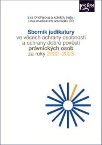 Book Sborník judikatury ve věcech ochrany osobnosti a ochrany dobré pověsti za roky 2022–2023 Eva Ondřejová