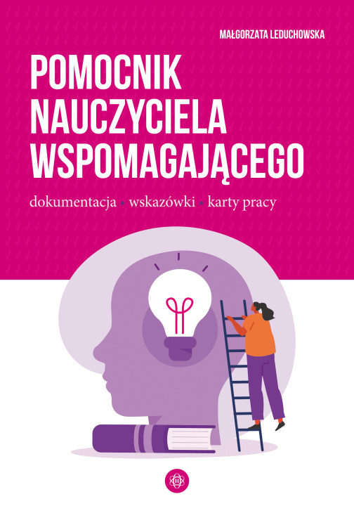 Książka Pomocnik nauczyciela wspomagającego Leduchowska Małgorzata