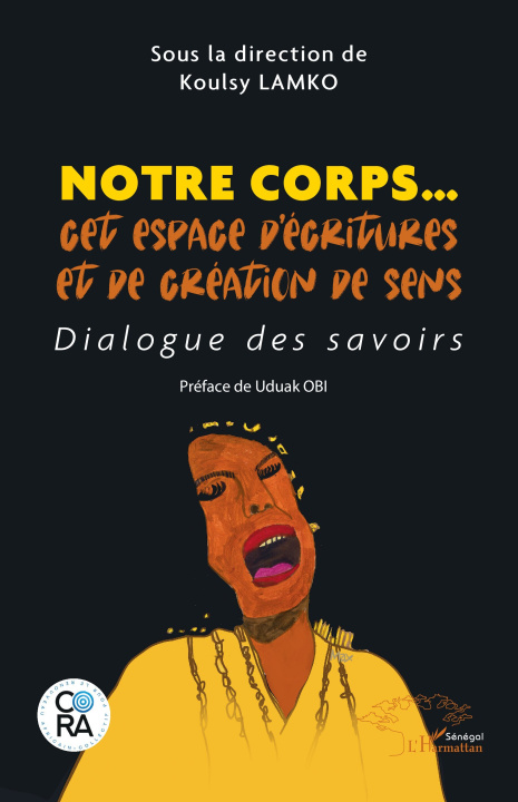 Knjiga Notre corps… cet espace d’écritures et de création de sens Koulsy Lamko