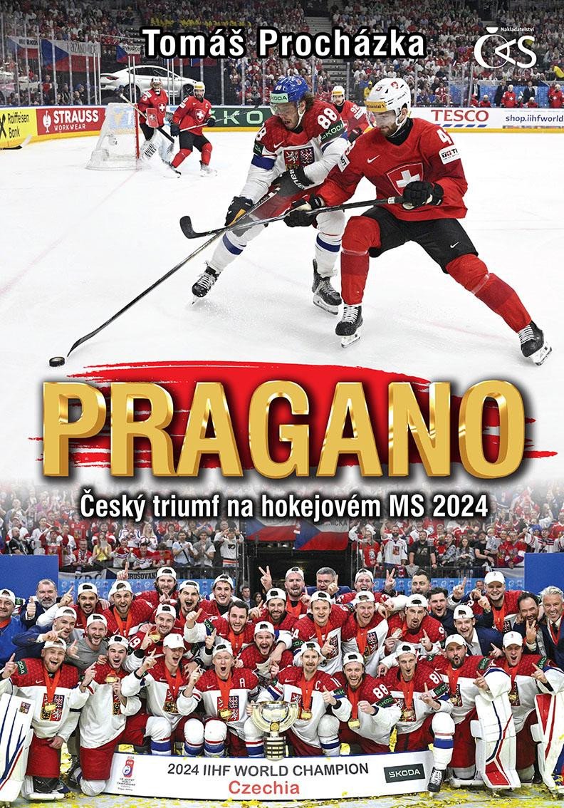 Book PRAGANO - Český triumf na hokejovém MS 2024 Tomáš Procházka