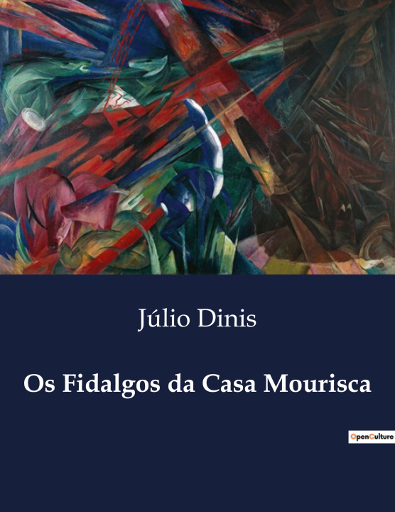 Knjiga OS FIDALGOS DA CASA MOURISCA DINIS JULIO