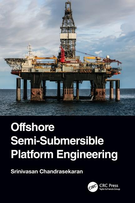 Book Offshore Semi-Submersible Platform Engineering Chandrasekaran