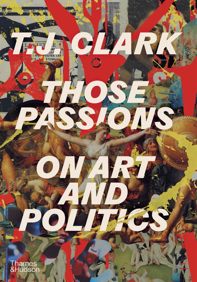Book Those Passions T. J. CLARK