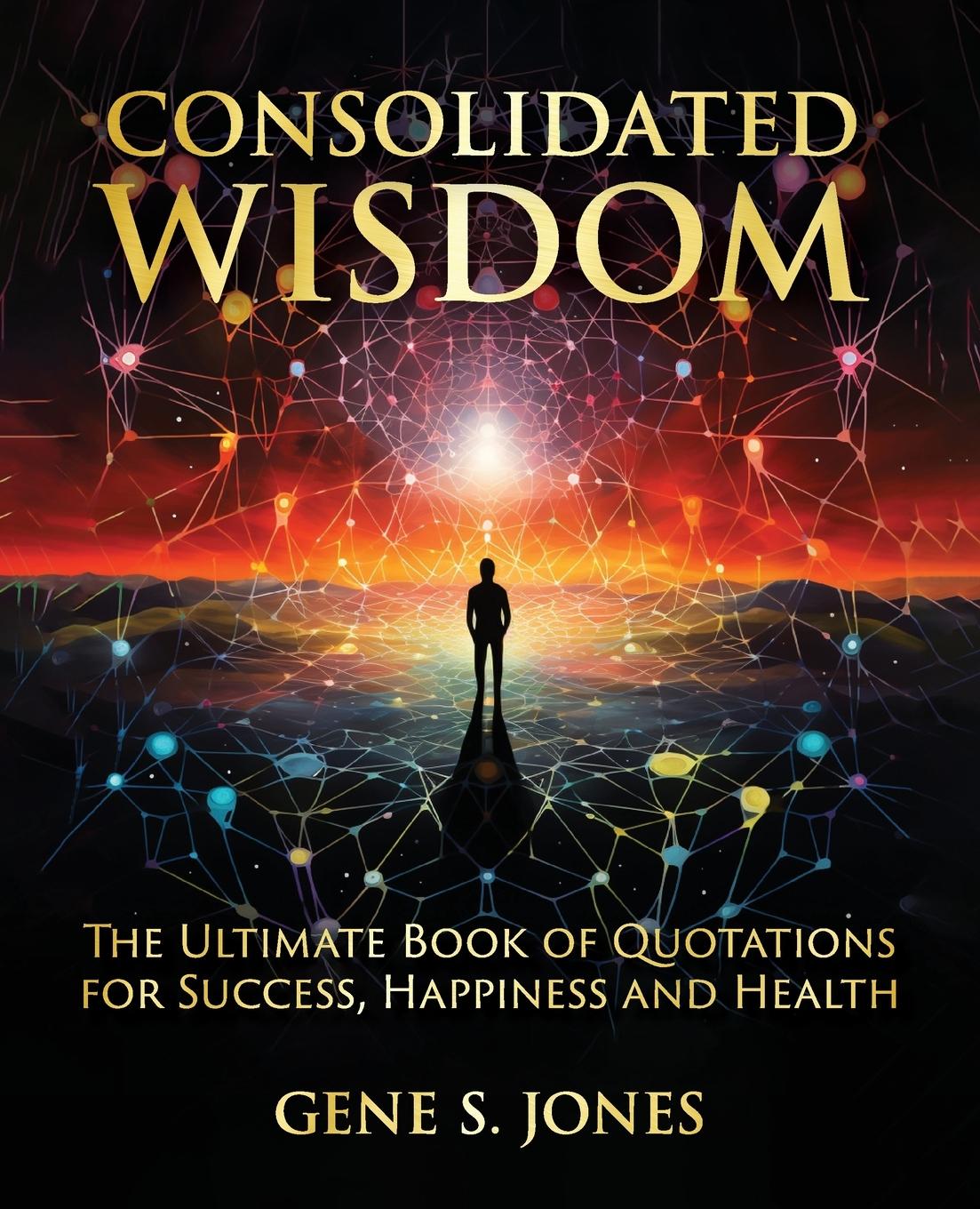 Knjiga Consolidated Wisdom Gene S. Jones