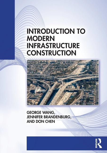 Knjiga Introduction to Modern Infrastructure Construction George Wang