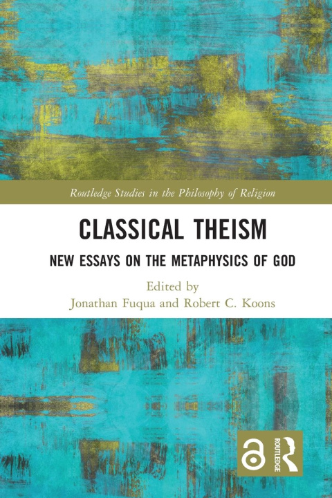 Book Classical Theism Robert C. Koons