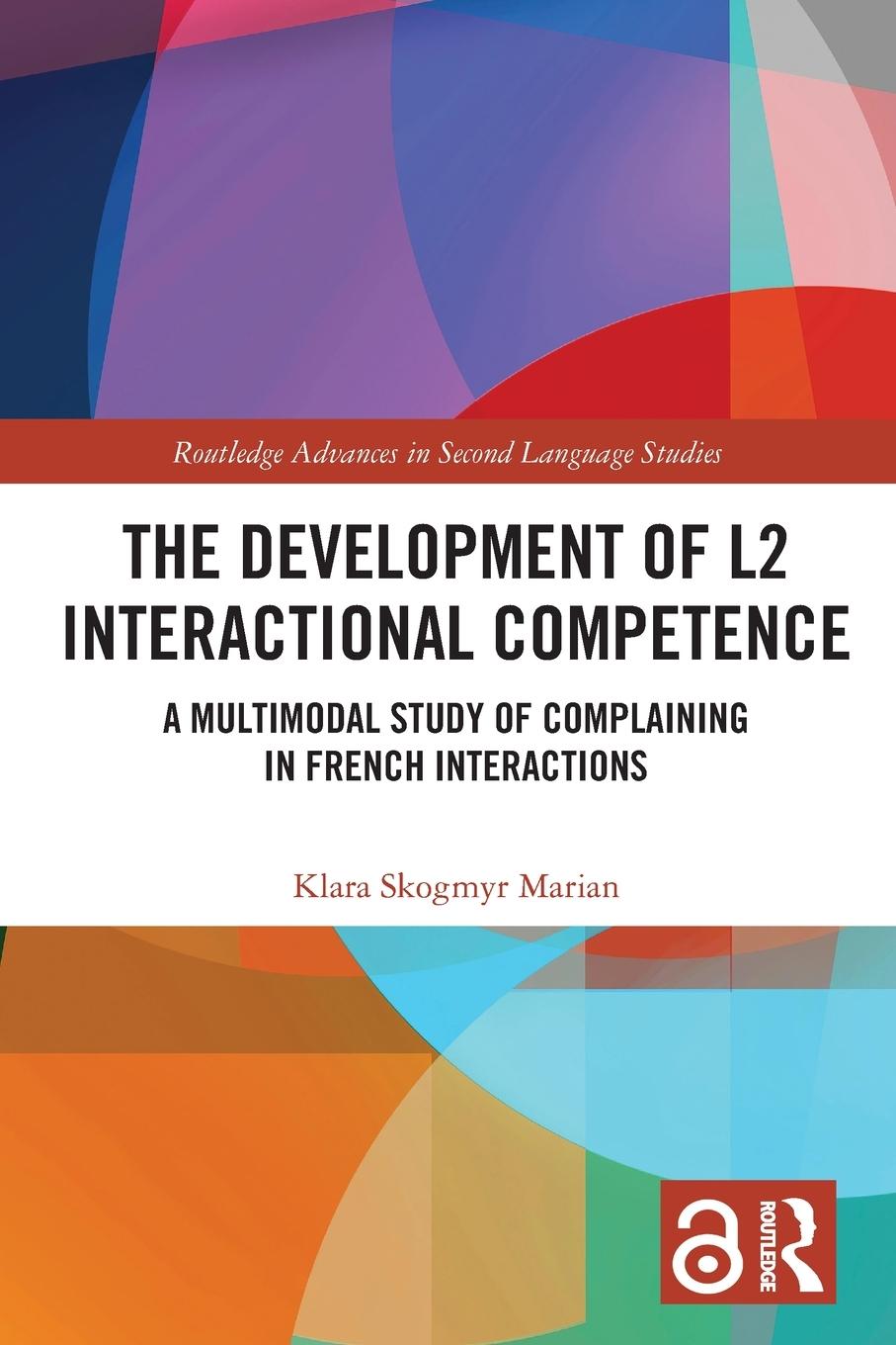 Knjiga The Development of L2 Interactional Competence Skogmyr Marian