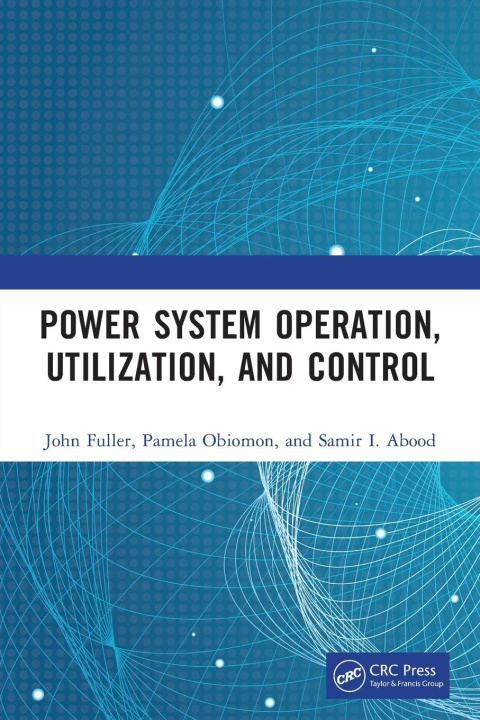 Libro Power System Operation, Utilization, and Control Pamela Obiomon