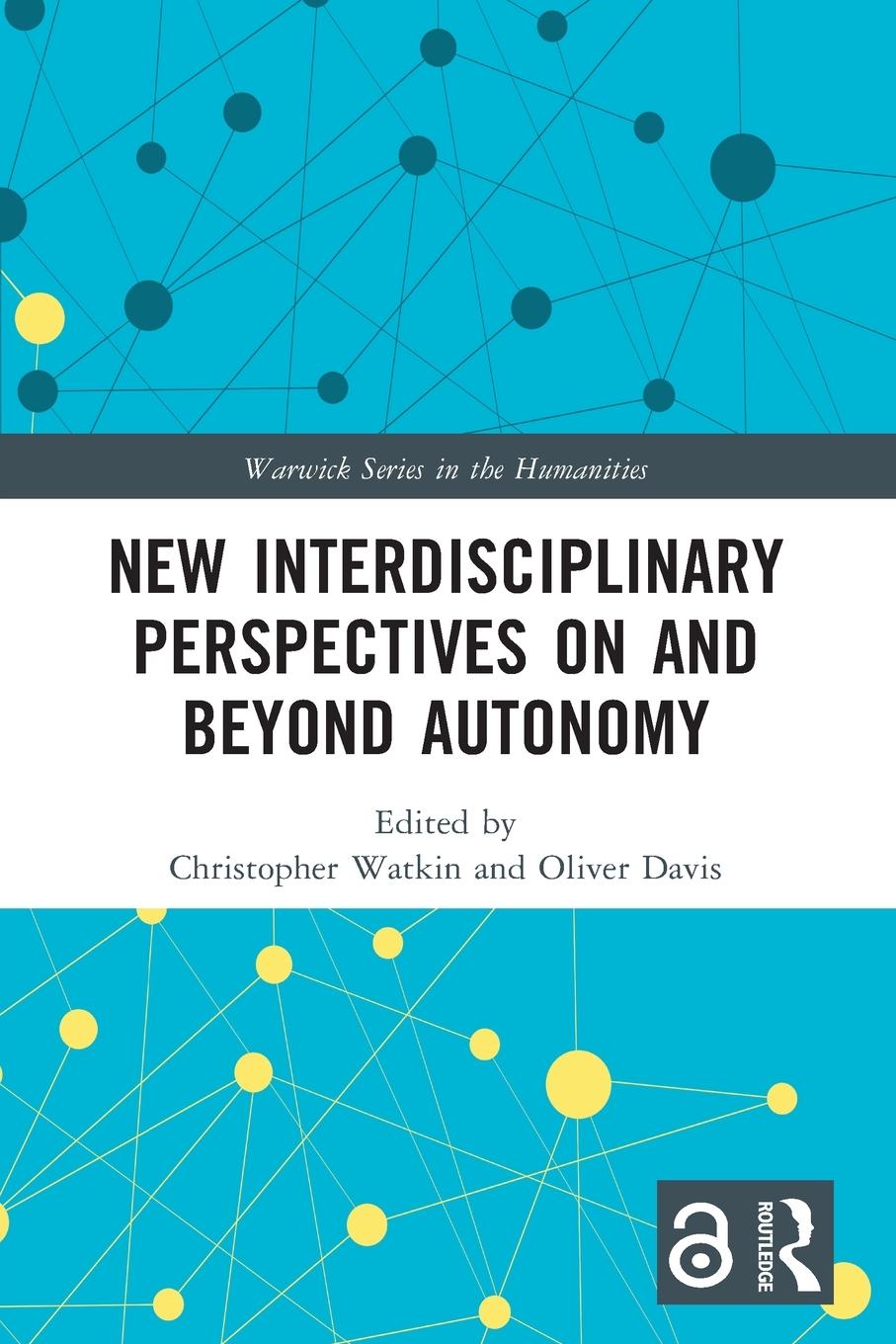 Book New Interdisciplinary Perspectives on and Beyond Autonomy Christopher Watkin