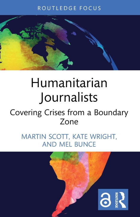 Kniha Humanitarian Journalists Martin Scott