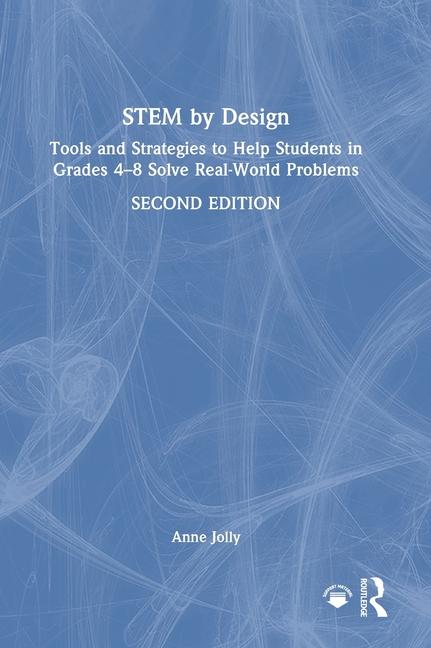 Könyv STEM by Design Anne Jolly